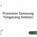 Promotor Samsung Tangerang Selatan