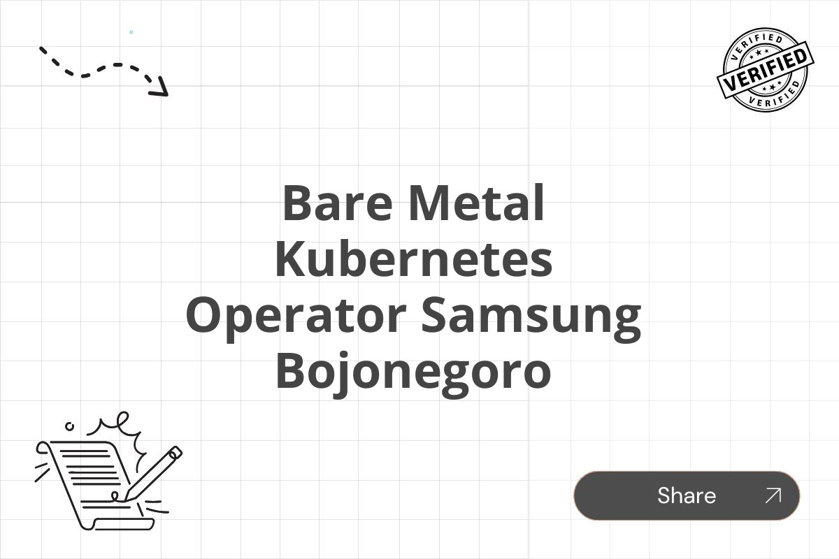 Bare Metal Kubernetes Operator Samsung Bojonegoro