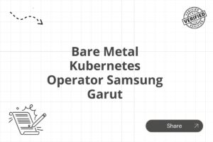 Bare Metal Kubernetes Operator Samsung Garut