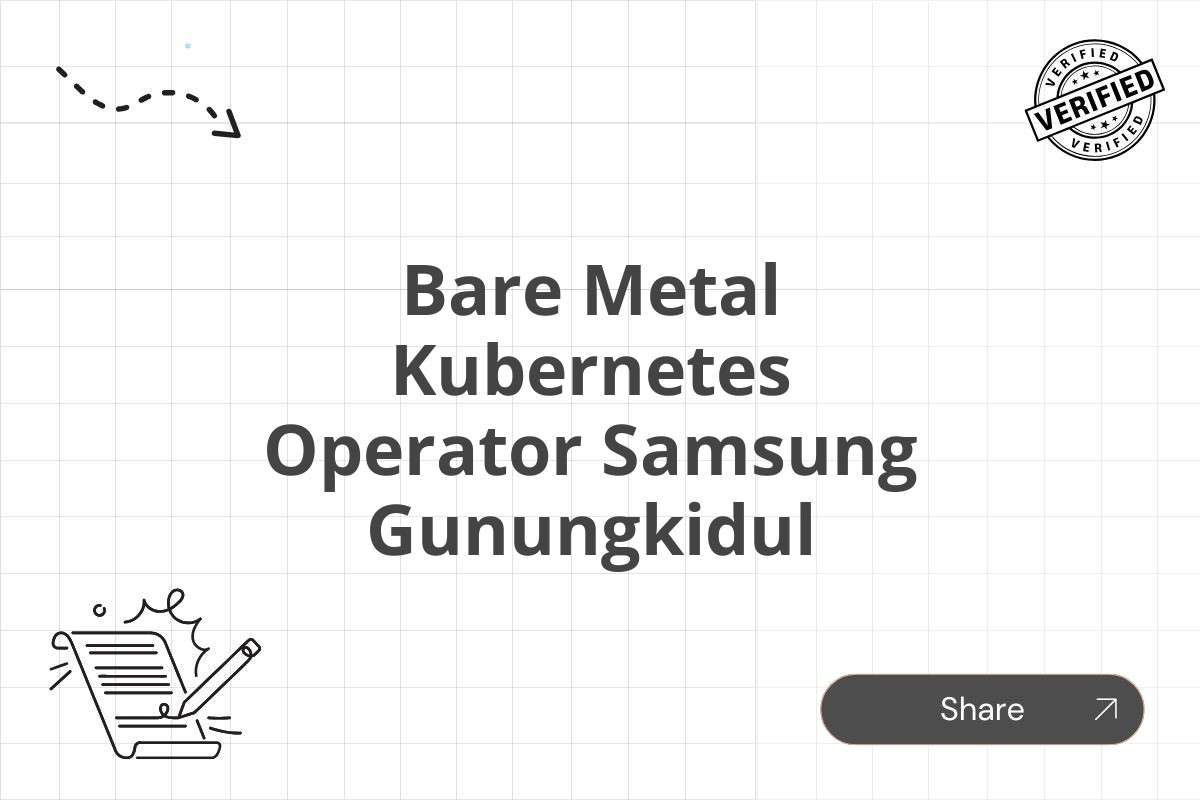 Bare Metal Kubernetes Operator Samsung Gunungkidul