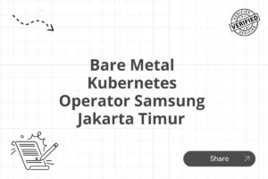 Bare Metal Kubernetes Operator Samsung Jakarta Timur