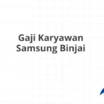 Gaji Karyawan Samsung Binjai