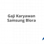 Gaji Karyawan Samsung Blora