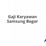 Gaji Karyawan Samsung Bogor