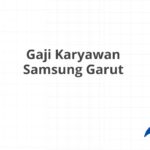 Gaji Karyawan Samsung Garut