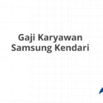 Gaji Karyawan Samsung Kendari