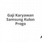 Gaji Karyawan Samsung Kulon Progo