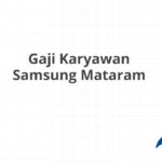 Gaji Karyawan Samsung Mataram