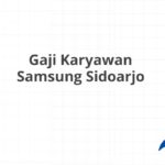 Gaji Karyawan Samsung Sidoarjo