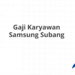 Gaji Karyawan Samsung Subang