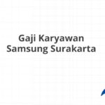 Gaji Karyawan Samsung Surakarta