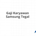 Gaji Karyawan Samsung Tegal