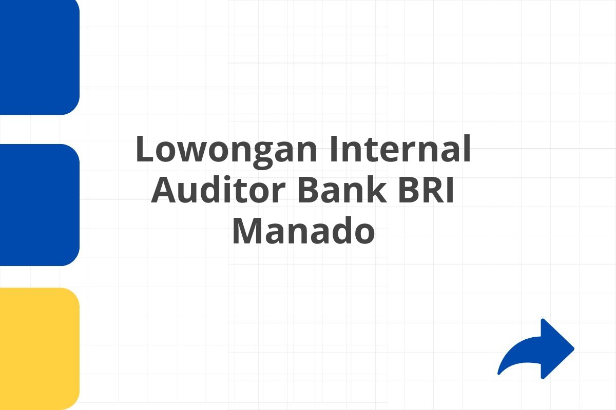 Lowongan Internal Auditor Bank BRI Manado