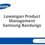 Lowongan Product Management Samsung Bandungs