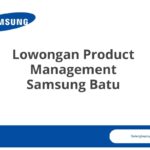 Lowongan Product Management Samsung Batu