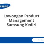 Lowongan Product Management Samsung Kediri