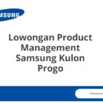 Lowongan Product Management Samsung Kulon Progo