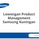 Lowongan Product Management Samsung Kuningan