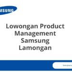 Lowongan Product Management Samsung Lamongan