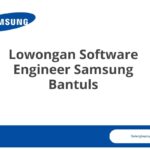 Lowongan Software Engineer Samsung Bantuls