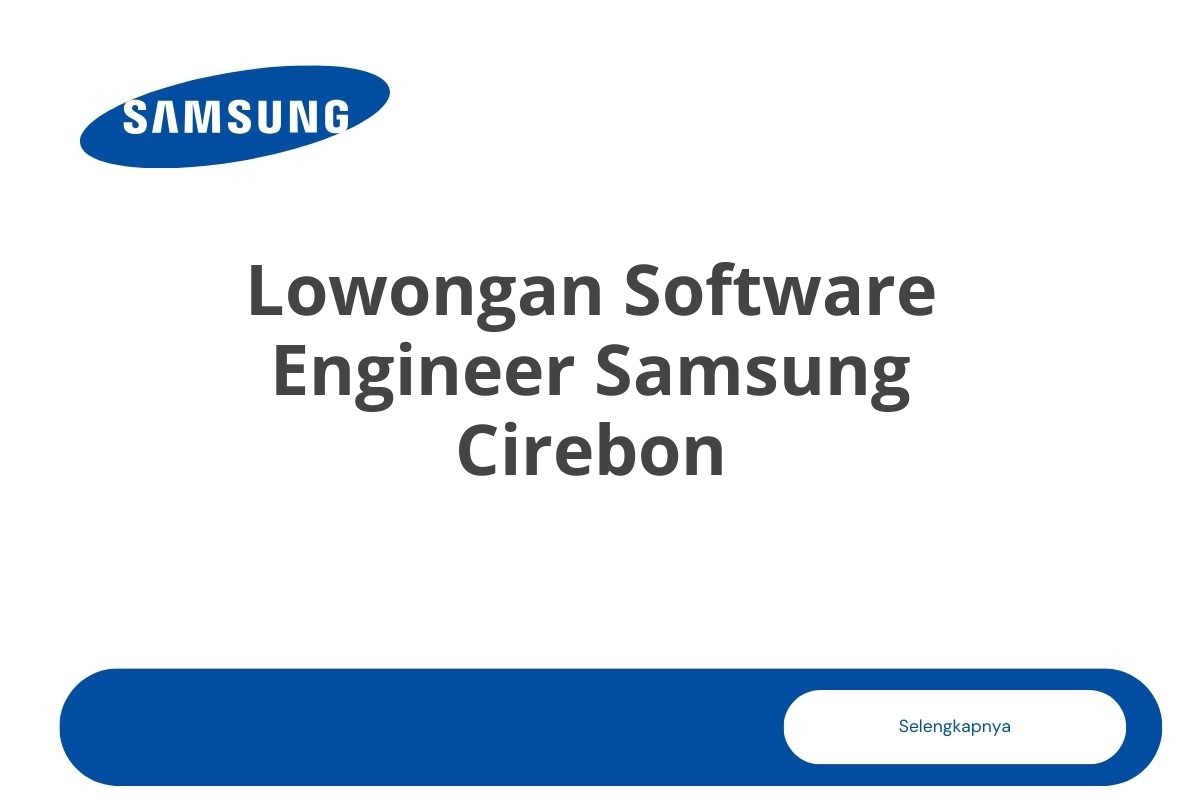 Lowongan Software Engineer Samsung Cirebon