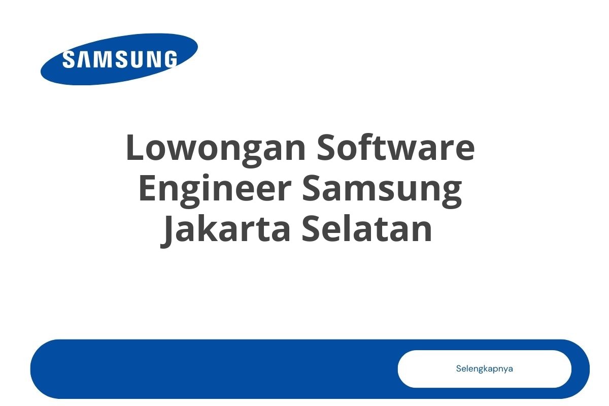 Lowongan Software Engineer Samsung Jakarta Selatan