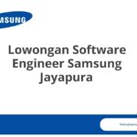 Lowongan Software Engineer Samsung Jayapura